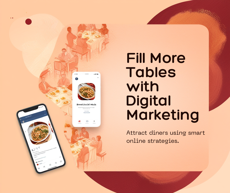 How Delhi NCR Restaurants Can Fill More Tables Using Digital Marketing